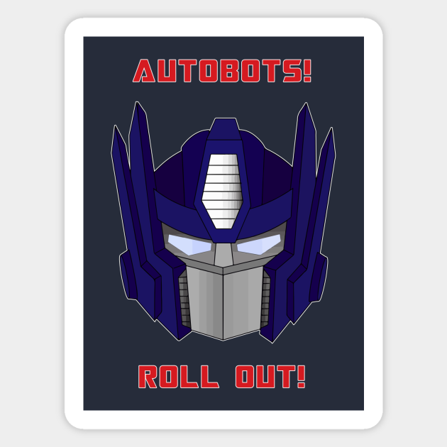 Autobots Roll Out Optimus Prime Transformers Quote Transformers